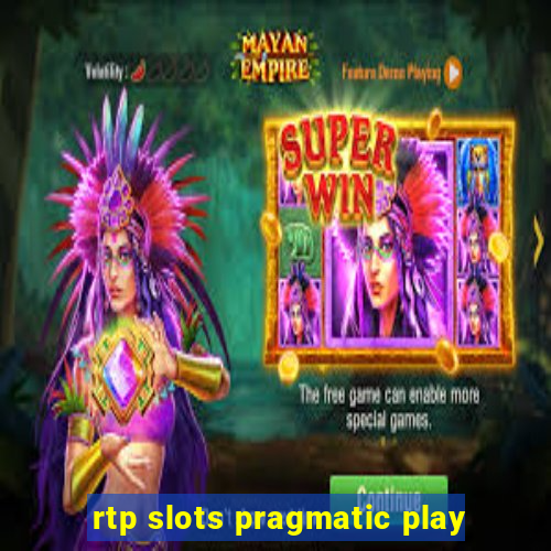 rtp slots pragmatic play